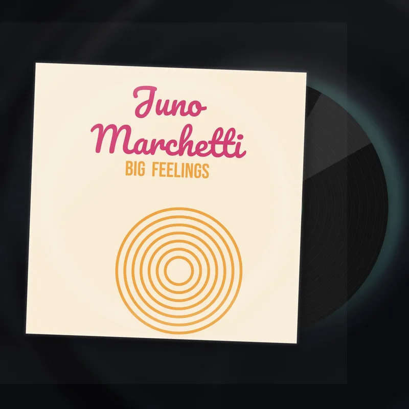 Big Feelings LP by Juno Marchetti