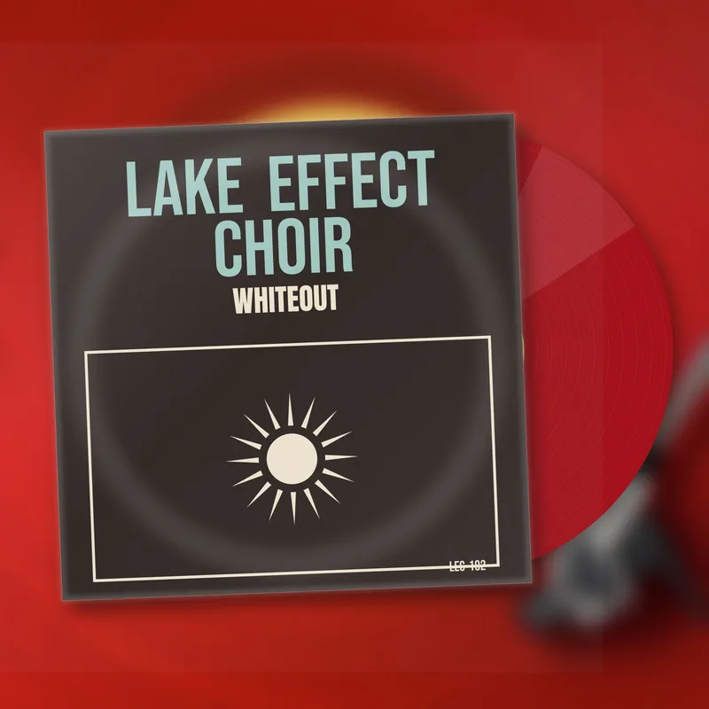 Lake Effect Choir, Whiteout LP, 2010 by Lake Effect Choir